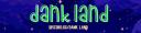 Discovery splash banner for Dank Land Discord server